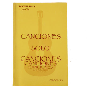 CANCIONERO SOLO CANCIONES DE RAMIREZ AYALA