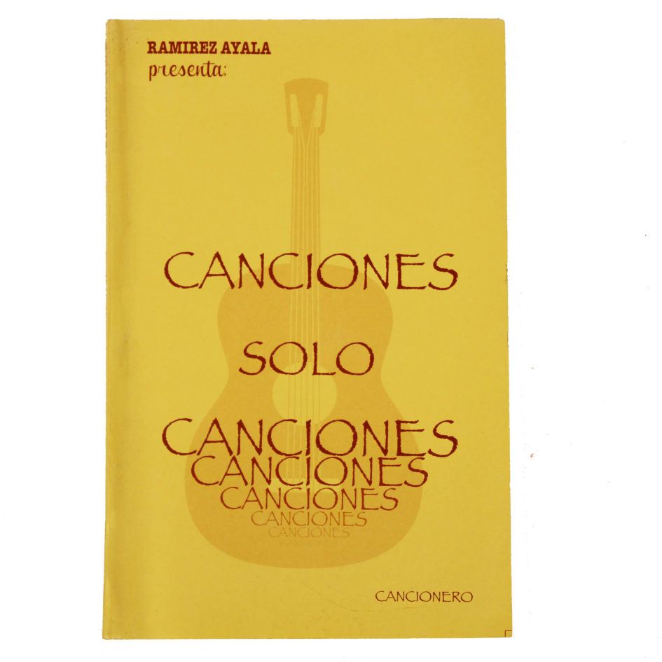 CANCIONERO SOLO CANCIONES DE RAMIREZ AYALA